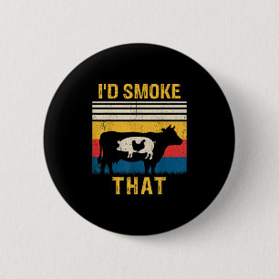 Id Smoke That Funny Bbq Barbeque Smoker Grilling C 6 Cm Round Badge