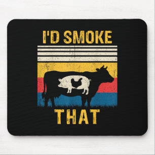 Id Smoke That Funny Bbq Barbeque Smoker Grilling C Mouse Pad