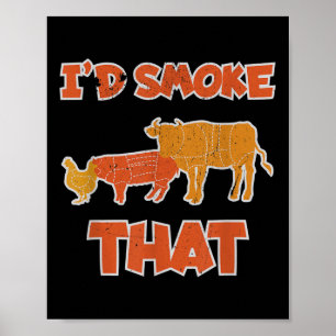 Id Smoke That Funny Bbq Meat Smoker Barbecue Grill Poster