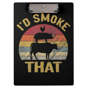 Id Smoke That Funny BBQ Meat Smoker Grill Gift Clipboard