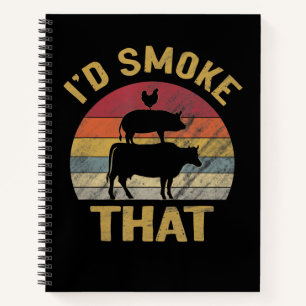 Id Smoke That Funny BBQ Meat Smoker Grill Gift Notebook