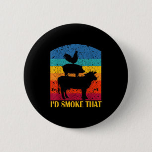 Id Smoke That - Funny Bbq Retro Barbeque Grilling 6 Cm Round Badge