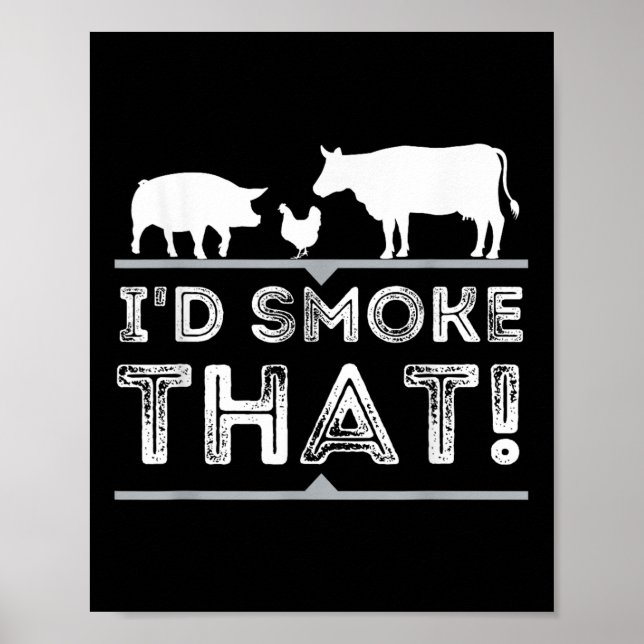 Id Smoke That Funny Bbq Smoker Barbecue Pitmaster  Poster (Front)