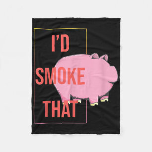Id Smoke That Funny Bbq Smoker Pork Barbecue Grill Fleece Blanket