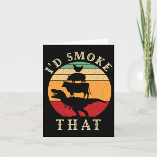 I'd Smoke That Funny Bbq Vintage Meat Smoker Grill Card
