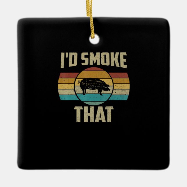 Id Smoke That Funny Retro BBQ Pig Meat Grill Gifts Ceramic Ornament (Front)