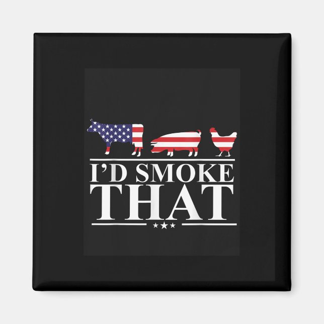 Id Smoke That Meat Pitmaster Grill Gift Funny Bbq  Magnet (Front)