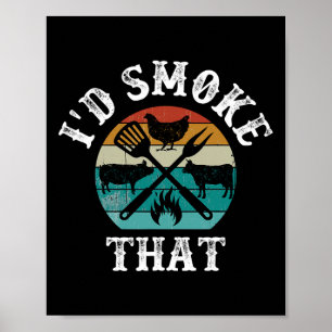 I'd Smoke That Poster