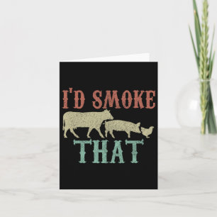 I'd Smoke That Shirt - Vintage Funny Bbq Grilling Card