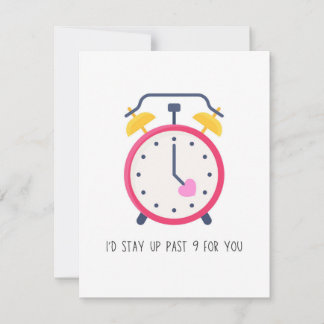 I'd Stay Up For You Valentine's Day Card