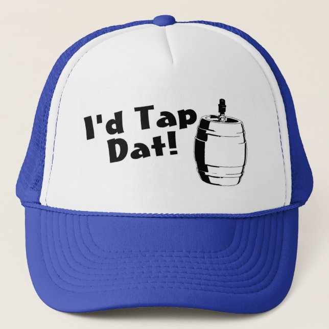 Id Tap Dat Beer Keg Trucker Hat (Front)