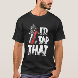 I'd Tap That Firefighter America Fireman Fire Hyd T-Shirt