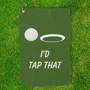 I'd Tap That Funny Golf gift Golf Towel