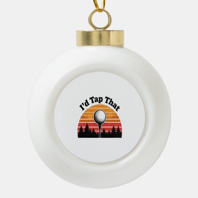 Id Tap That Golf Ceramic Ball Christmas Ornament (Front)