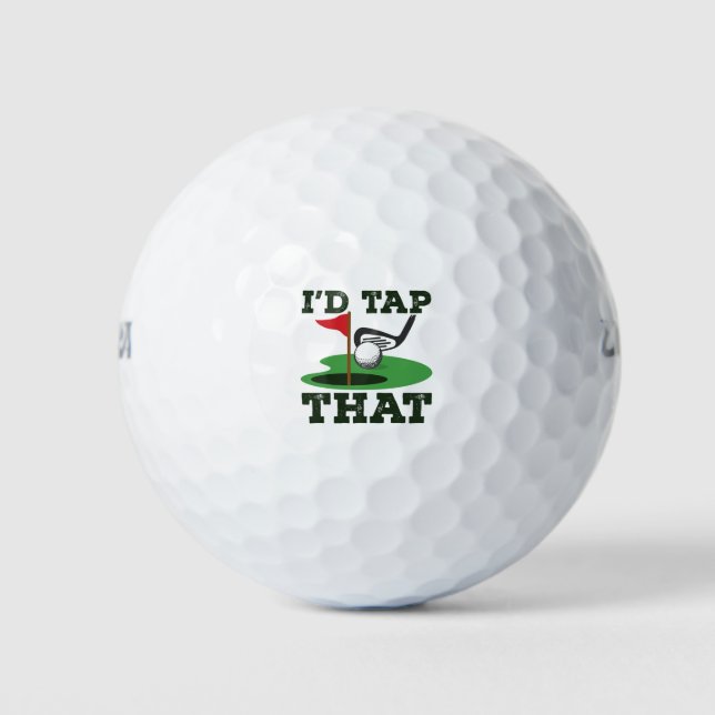 I'd Tap That Golf Putting Balls (Front)