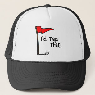 I'd Tap That - Golf Trucker Hat