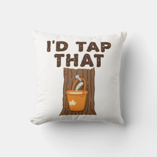I'd Tap That Maple Sugaring Tree Syrup Cushion