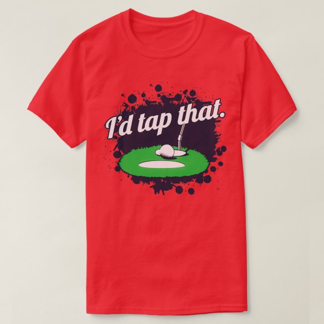 Id Tap That T-Shirt (Design Front)
