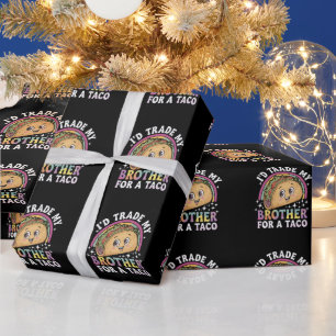 I'd Trade My Brother For A Taco Cinco De Mayo Wrapping Paper