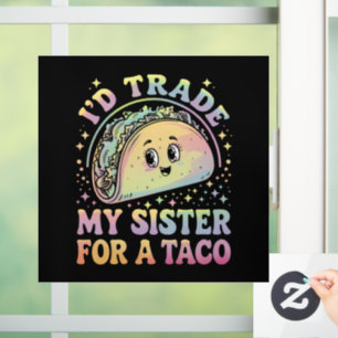 I'd Trade My Sister For A Taco Cinco De Mayo