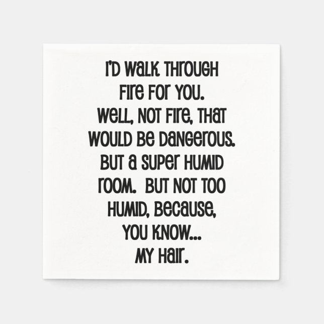 I'd Walk Though Fire For You Napkin (Front)