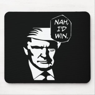 I'd Win Funny Trump 2024 Republican Usa Memes Mouse Pad