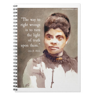 Ida B Wells And "Right & Wrong" Quote Notebook