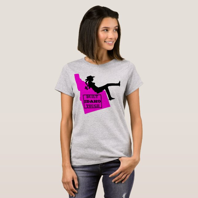 Idaho Cowgirl - BUILT IDAHO TOUGH T-Shirt (Front Full)