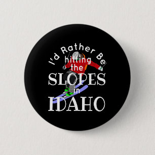 Idaho I'd Rather Be Hitting The Slopes Funny Skiin 6 Cm Round Badge