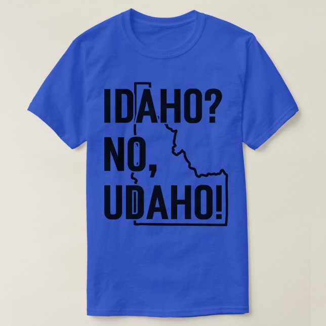 Idaho No Udaho v4 TShirt (Design Front)