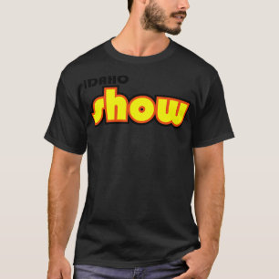 idaho show TShirt