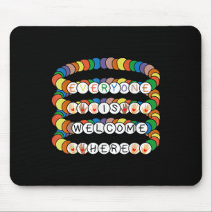 Idaho Teacher Everyone Is Welcome Here Friendship  Mouse Pad