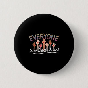Idaho Teacher Quote Mens Womens Everyone Is Welcom 6 Cm Round Badge