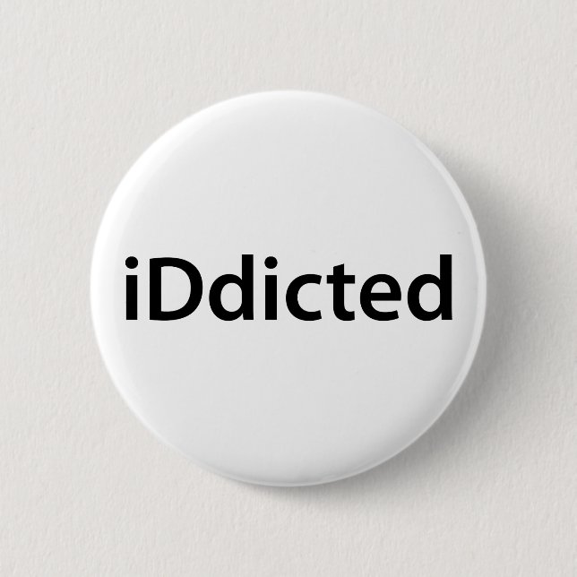 iDdicted 6 Cm Round Badge (Front)