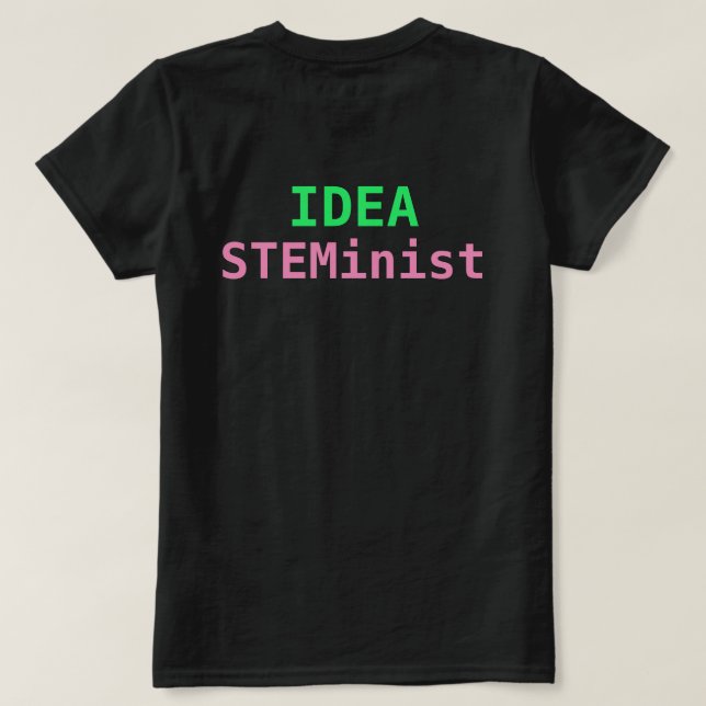 IDEA STEMinist T Shirt (Design Back)