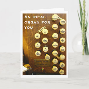 Ideal organ birthday card