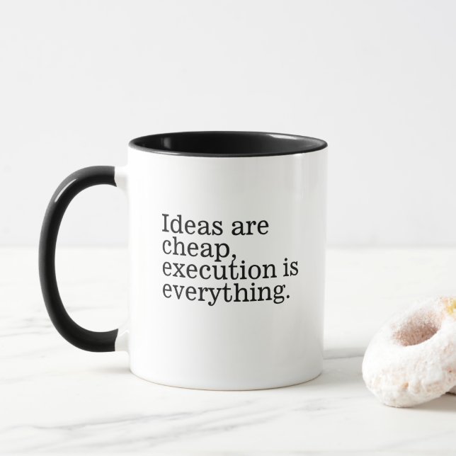 'Ideas Are Cheap, Execution is Everything' Gift  Mug (With Donut)