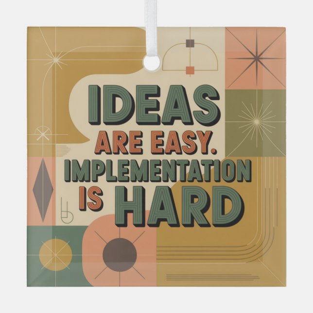 Ideas Are Easy. Implementation Is Hard Glass Tree Decoration (Front)