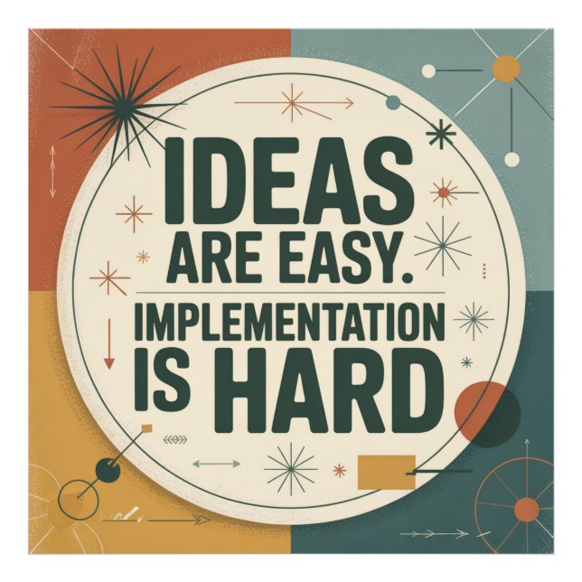 Ideas Are Easy. Implementation Is Hard Photo Print (Front)