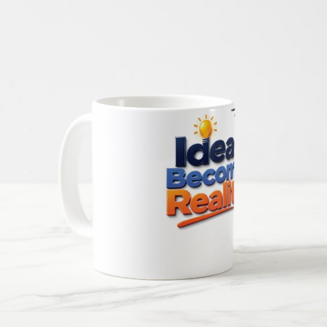 Ideas Become Reality Coffee Mug (Front Left)