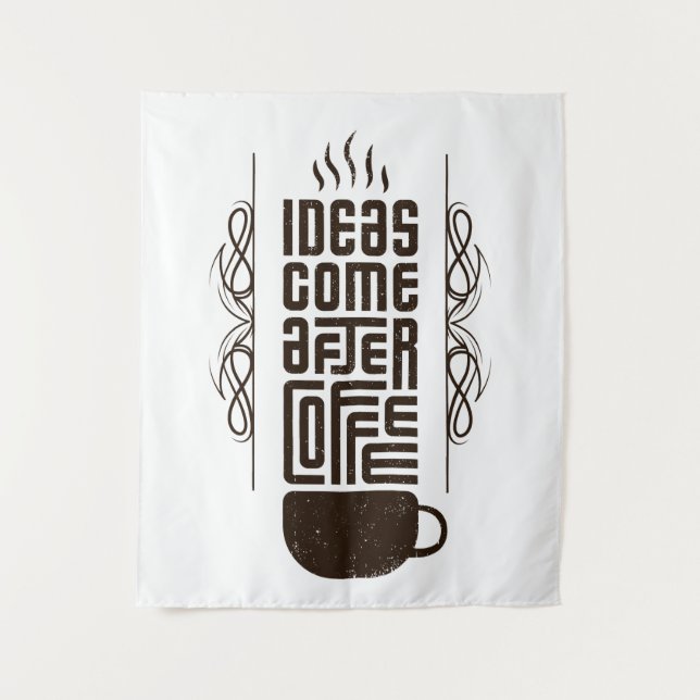 Ideas Come After Coffee, Trendy Typography Letters Tapestry (Front)
