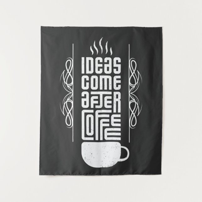 Ideas Come After Coffee, Trendy Typography, No 2/2 Tapestry (Front)