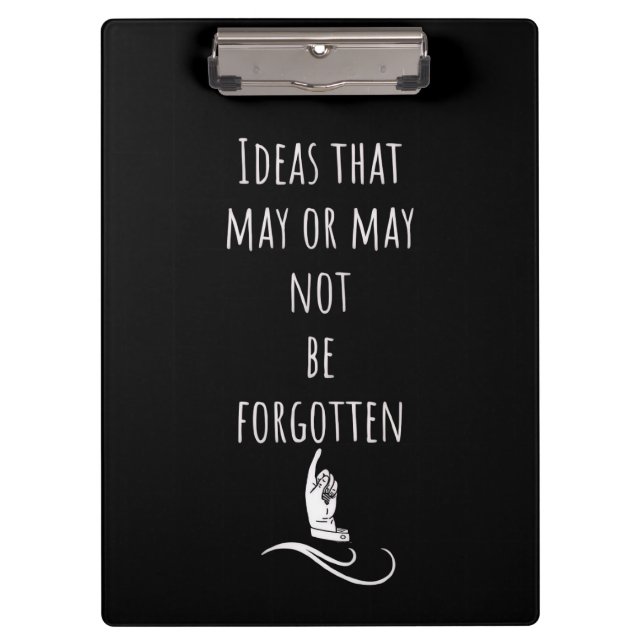 Ideas That May Or May Not Be Forgotten Clipboard (Front)