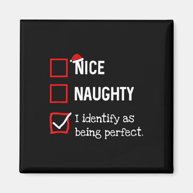 Identify As Perfect Fun Naughty Nice List Christma Magnet (Front)