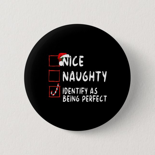 Identify As Perfect Funny Naughty Nice List Christ 6 Cm Round Badge (Front)