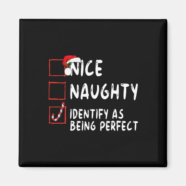 Identify As Perfect Funny Naughty Nice List Christ Magnet (Front)