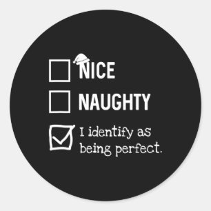 Identify As Perfect Funny Naughty Nice List Classic Round Sticker