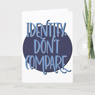Identify Don't Compare Recovery Slogan Anniversary Card