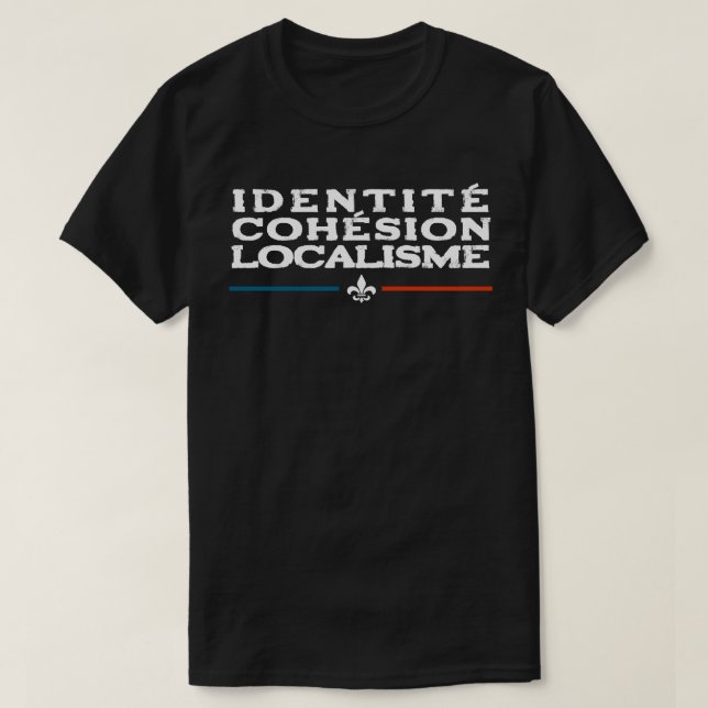  Identité - Cohésion - Localisme T-Shirt (Design Front)