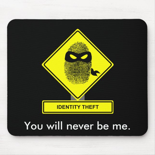 Identity Theft Mousepad (Front)